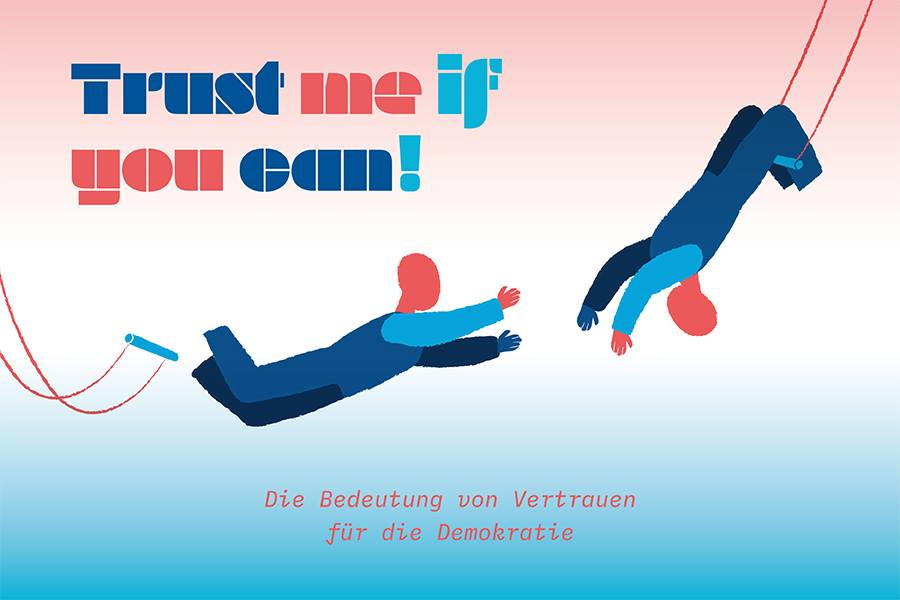 Trust me if you can! Vertrauen in der Demokratie