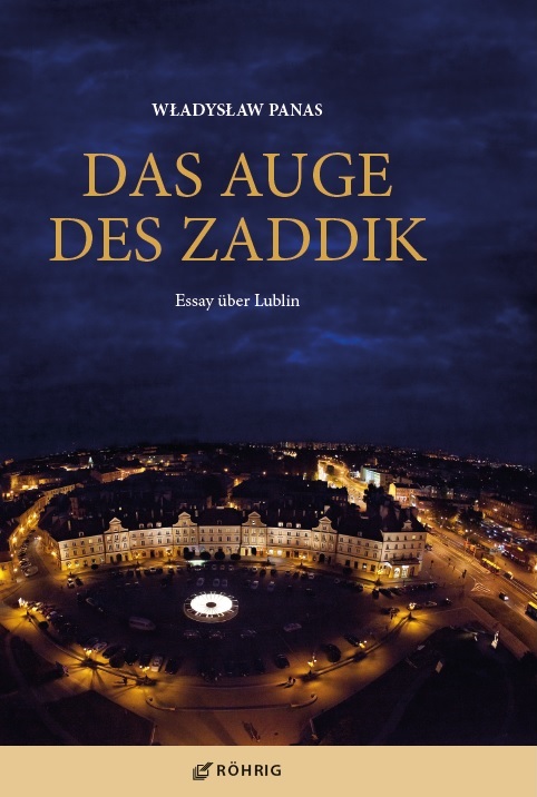 Eine literarische Reise nach Lublin – in eine der Hauptstädte des alten Mitteleuropas