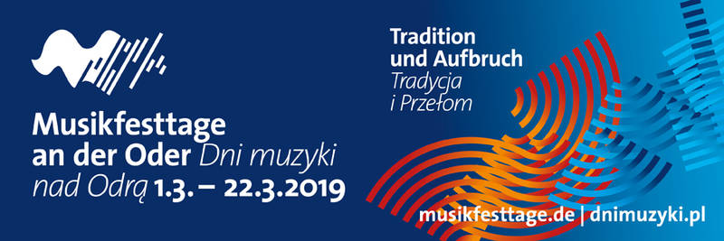 Musikfesttage an der Oder 2019: Tradition und Aufbruch