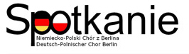 Jubiläumskonzert - 30 Jahre deutsch-polnischer Chor Berlin