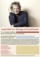 Jazz at Berlin Philharmonic – Joachim Kühn Trio: Hommage an Krzysztof Komeda